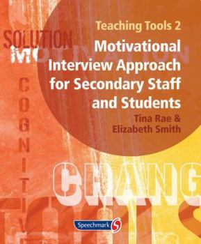 Loose Leaf Teaching Tools 2: A Motivational Interview Approach for Secondary Staff and Students 2 Book