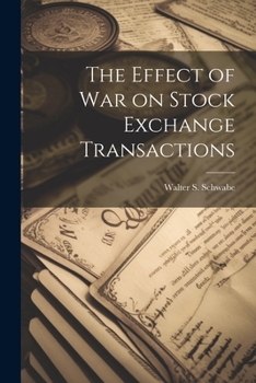 The effect of war on stock exchange transactions; a short treatise on the emergency legislation, together with the statutes and proclamations, and the ... and notices of the Stock exchange committee