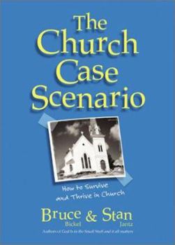 The Church-Case Scenario: How to Survive and Thrive in Church