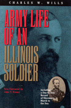 Army Life of an Illinois Soldier - Book  of the Shawnee Classics
