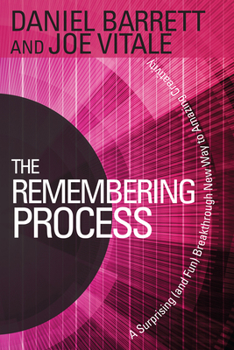 Paperback The Remembering Process: A Surprising (and Fun) Breakthrough New Way to Amazing Creativity Book