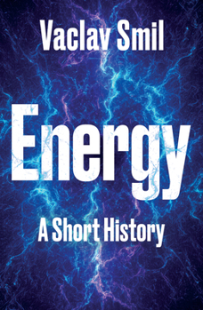 Energy : A Short History