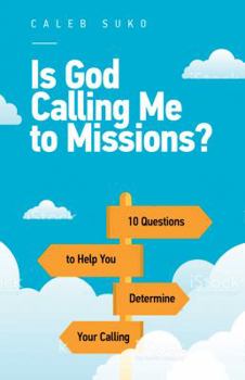Paperback Is God Calling Me to Missions?: 10 Questions to Help Determine Your Calling Book