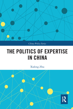Paperback The Politics of Expertise in China Book