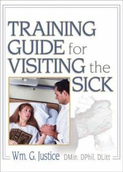 Paperback Training Guide for Visiting the Sick: More Than a Social Call Book