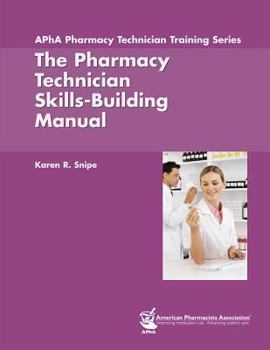 Paperback The Pharmacy Technician Skills-Building Manual Book