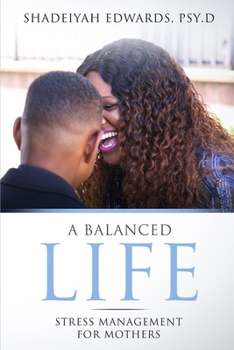 Paperback A Balanced Life: Stress Management for Mothers Book