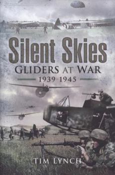 Hardcover Silent Skies: The Glider War 1939-1945 Book