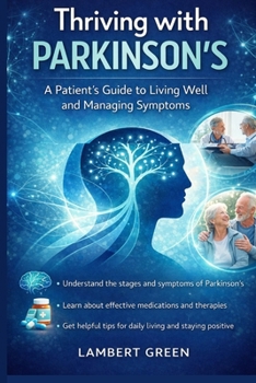 Paperback Thriving with Parkinson's: Understanding and management of symptoms Book