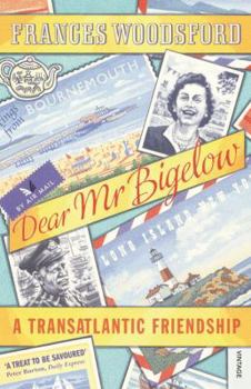 Paperback Dear MR Bigelow: A Transatlantic Friendship Book