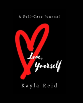 Paperback Love, Yourself: A Self-Care Journal Book