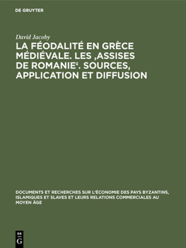 Hardcover La Féodalité En Grèce Médiévale. Les 'Assises de Romanie'. Sources, Application Et Diffusion [French] Book