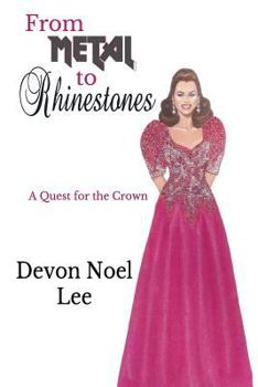 Paperback From Metal to Rhinestones: A Quest for the Crown Book