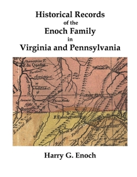 Paperback Historical Records of the Enoch Family in Virginia and Pennsylvania Book