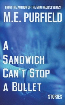 Paperback A Sandwich Can't Stop A Bullet Book