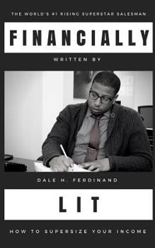 Paperback Financially Lit: How to Supersize Your Income Book