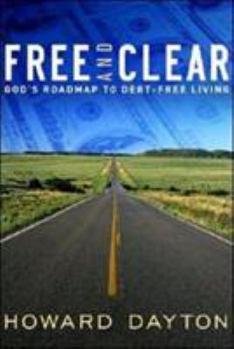 Paperback Free and Clear: God's Roadmap to Debt-Free Living Book