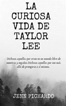 Paperback La Curiosa Vida de Taylor Lee [Spanish] Book