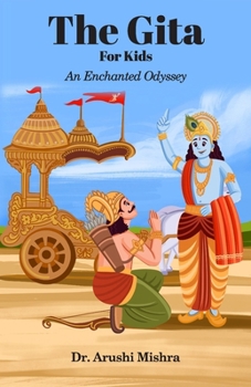 Paperback The Gita for kids: An enchanted Odyssey Book