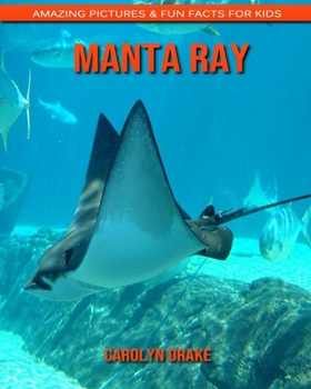 Paperback Manta ray: Amazing Pictures & Fun Facts for Kids Book