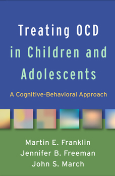 Hardcover Treating Ocd in Children and Adolescents: A Cognitive-Behavioral Approach Book