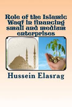 Paperback Role of the Islamic Waqf in Financing Small and Medium Enterprises [Arabic] Book