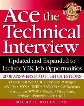 Paperback Ace the Technical Interview: Includes Y2K Job Opportunities Book