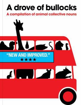 Paperback A Drove of Bullocks: A Compilation of Animal Collective Nouns Book