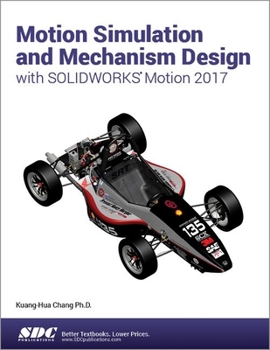 Paperback Motion Simulation and Mechanism Design with Solidworks Motion 2017 Book