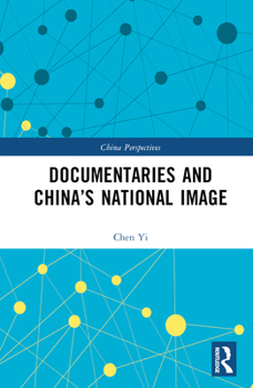 Hardcover Documentaries and China's National Image Book