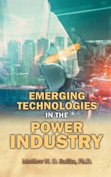 Hardcover Emerging Technologies in the Power Industry Book
