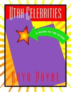 Paperback Utah Celebrities: A Guide to the Stars Book