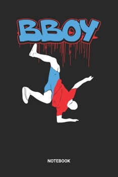 Notebook: Dotted Lined Breakdance Themed Notebook (6x9 inches) ideal as a Hip Hop Break Dance Journal. Perfect as a Breakdancing or Dancing Book for ... B-Boying lover. Great gift for Men & Women