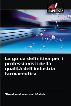 Paperback La guida definitiva per i professionisti della qualità dell'industria farmaceutica [Italian] Book