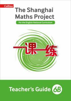 Paperback Shanghai Maths - The Shanghai Maths Project Teacher's Guide 6b Book