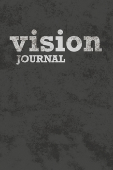 Paperback Vision Journal: Write Your Goals, Targets, and Vision in this Blank Lined Journal Notebook Diary Book