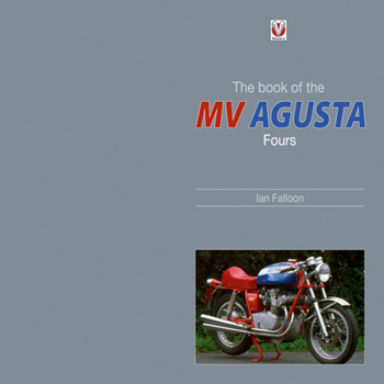 Hardcover The Book of the Classic MV Agusta Fours Book