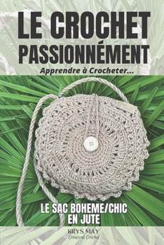 Paperback Le Sac Boheme/Chic En Jute: Apprendre à Crocheter [French] Book