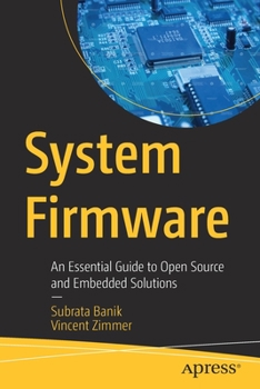 Paperback System Firmware: An Essential Guide to Open Source and Embedded Solutions Book