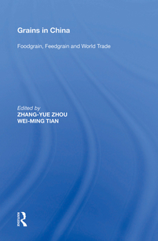 Paperback Grains in China: Foodgrain, Feedgrain and World Trade Book