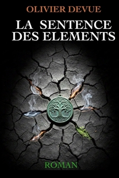 Paperback La sentence des éléments (French Edition) [French] Book