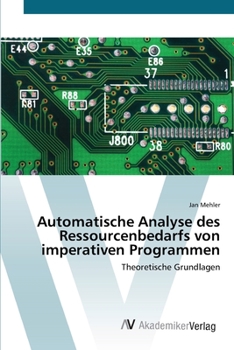 Paperback Automatische Analyse des Ressourcenbedarfs von imperativen Programmen [German] Book