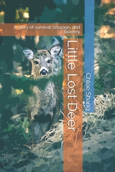 Paperback Little Lost Deer: A story of survival, courage, and bravery Book