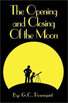 Paperback The Opening and Closing of the Moon Book