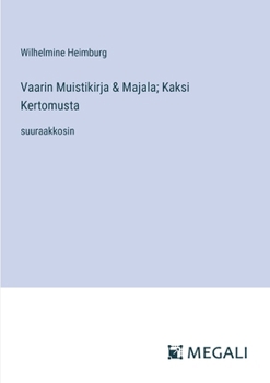 Paperback Vaarin Muistikirja & Majala; Kaksi Kertomusta: suuraakkosin [Finnish] Book