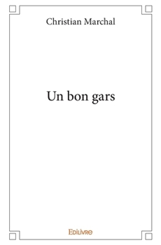 Paperback Un bon gars [French] Book