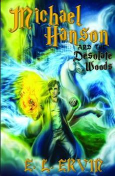 Paperback Michael Hanson and The Desolate Woods Book