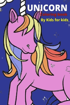 Paperback Unicorn Coloring Book: By kids for kids Book