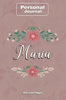 Maria  Notebook Journal Personal Diary Personalized Name 120 pages Lined (6x9 inches) (15x23cm)