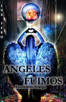 Paperback Lux Fero: Ángeles Fuimos [Spanish] Book